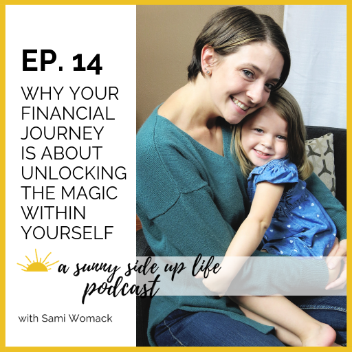 EP. 14 Why Your Financial Journey Is About Unlocking The Magic Within Yourself