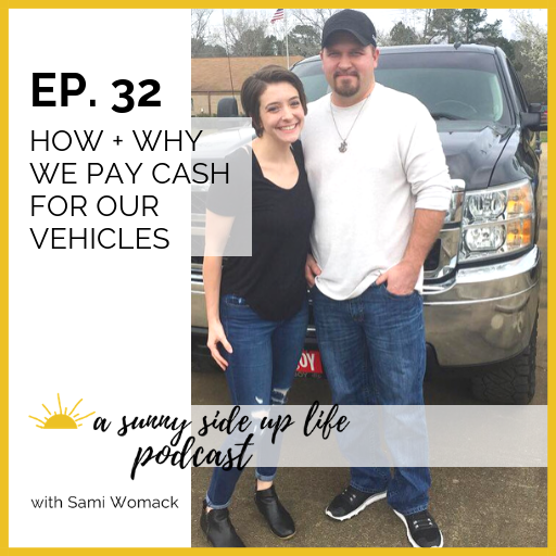 EP. 32 How + Why We Pay Cash For Our Vehicles