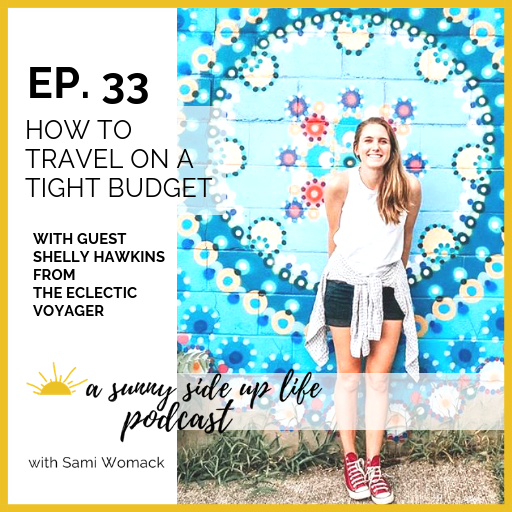 EP. 33 How To Travel On A Tight Budget