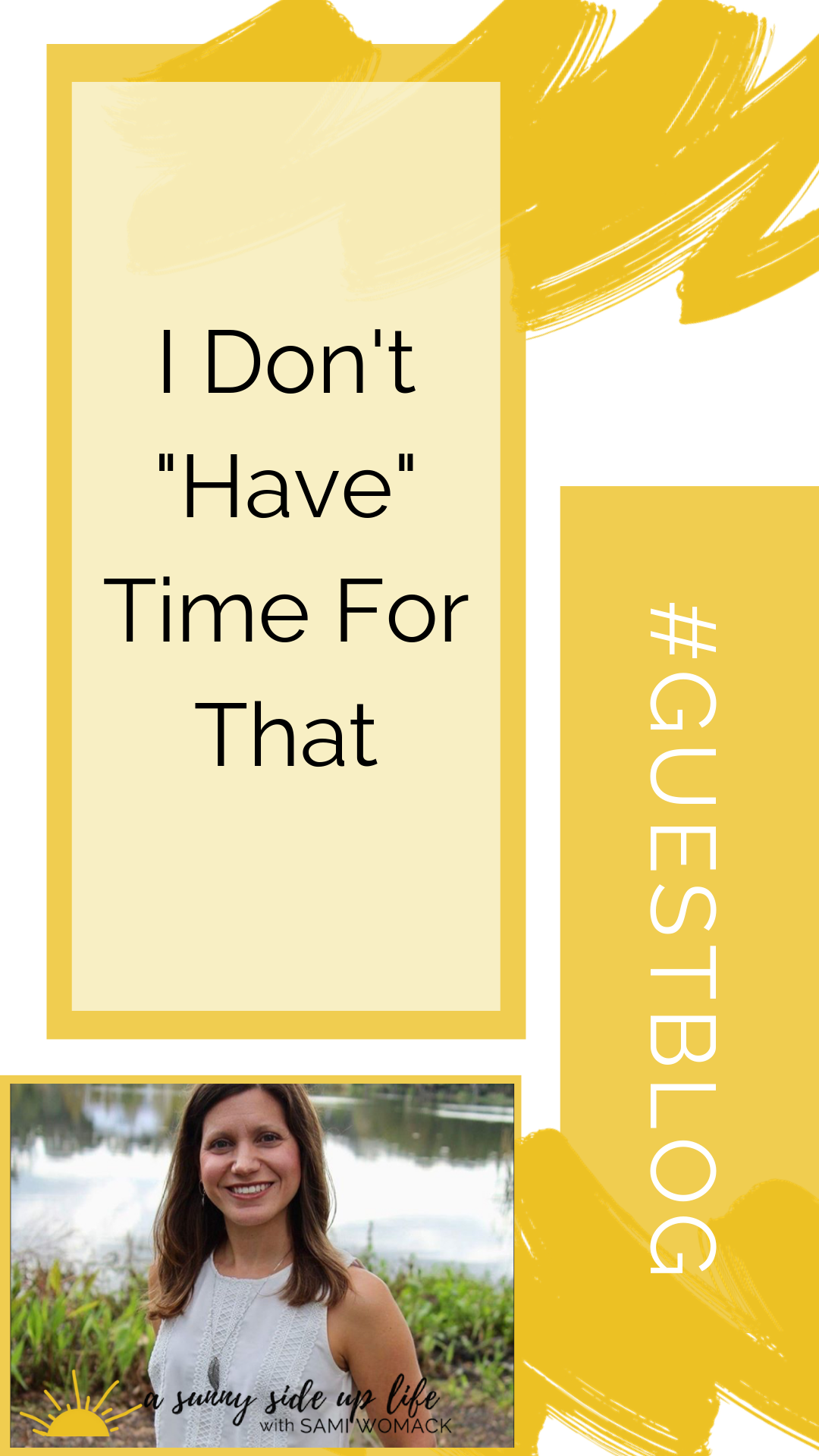I don’t have time for that | time hacks | mindset | mom life | motherhood | minimalism | time management | women | intentional living | where to start | how to get started