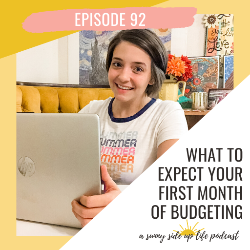 EP. 92 What To Expect In The First Month Of Budgeting