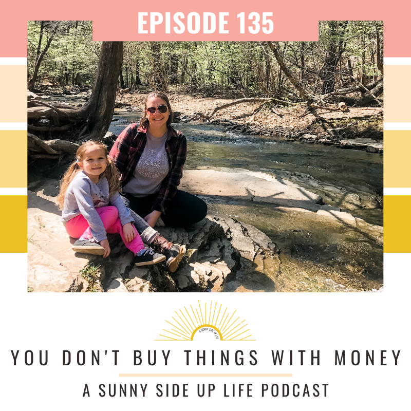 EP. 135 You Don't Buy Things With Money