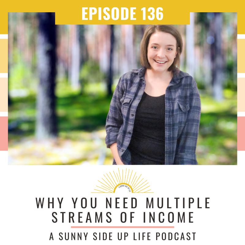 EP. 136 Why You Need Multiple Streams of Income