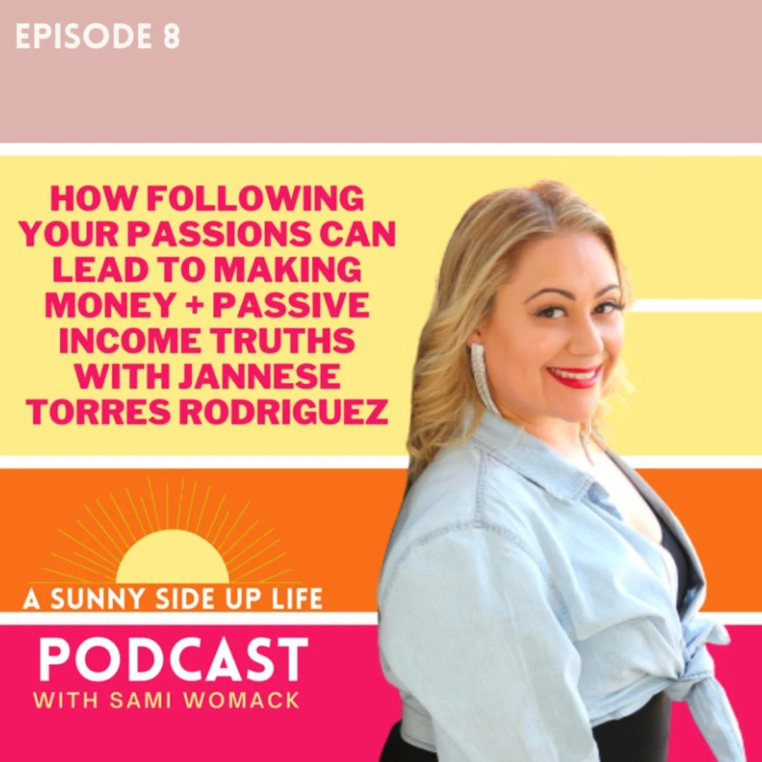 How Following Your Passions Can Lead To Making Money + Passive Income Truths With Jannese Torres