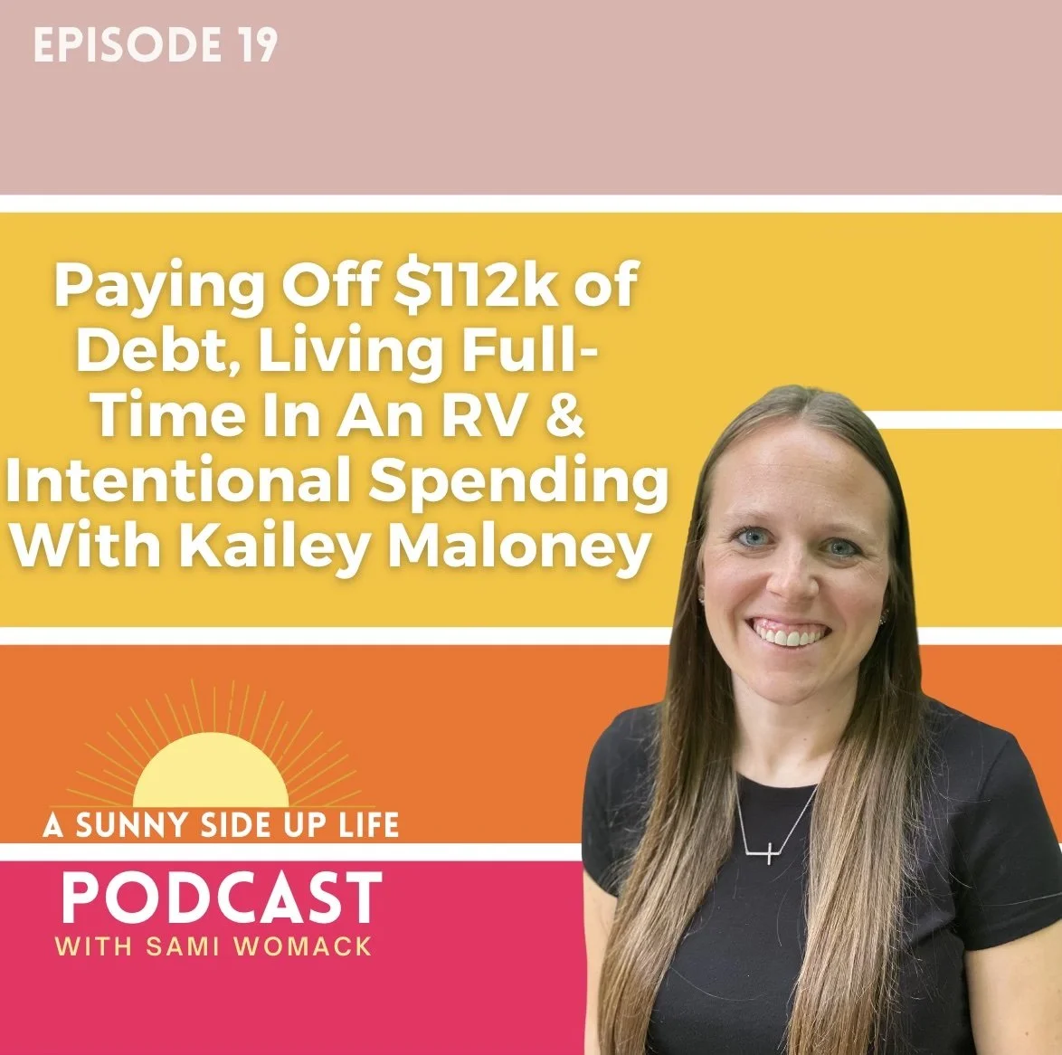 Tiny Living, Big Life: Paying Off $112k Of Debt, Living Full-Time In An RV &amp; Intentional Spending With Kailey Maloney 