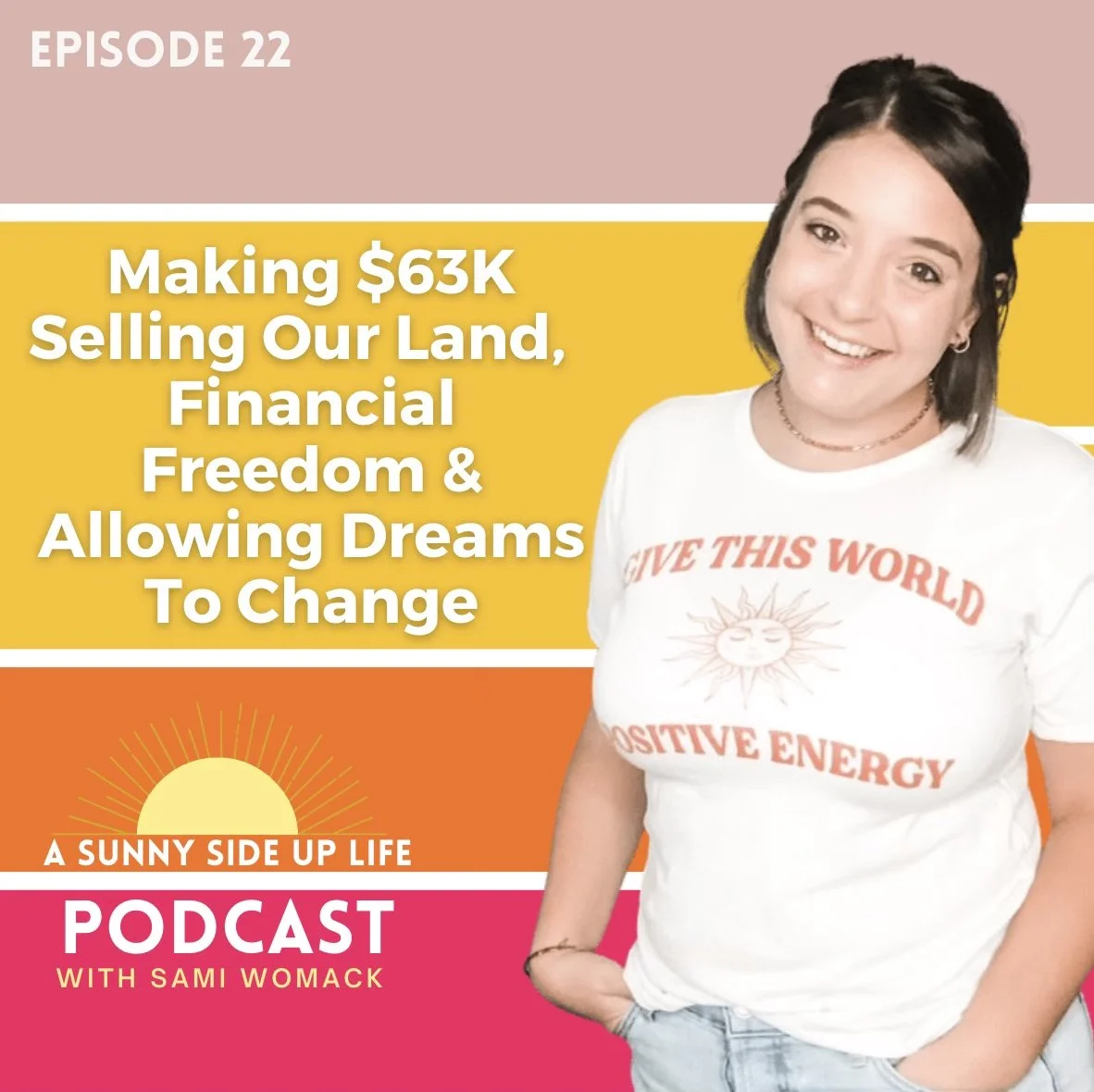 Making $63K Selling Our Land, How Financial Freedom Gives You Options &amp; Allowing Your Dreams To Change