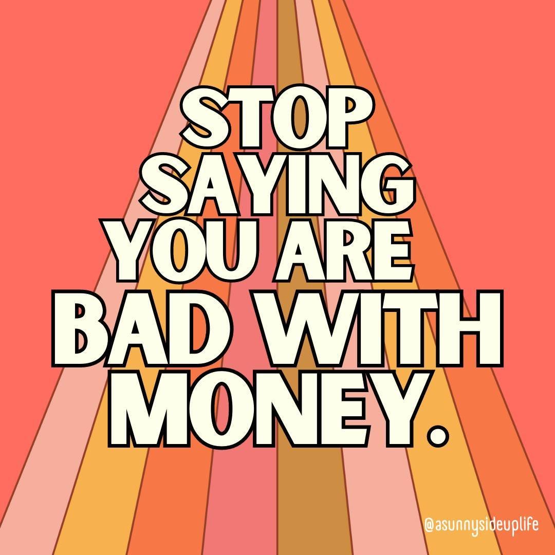 YOU'RE NOT BAD WITH MONEY 🗣️🗣️🗣️

That's some mean stuff you're saying to yourself, girlfriend. And I am NOT here for it. 

The truth of the matter is... you're actually not &quot;bad&quot; with money. There are other factors that have caused emot