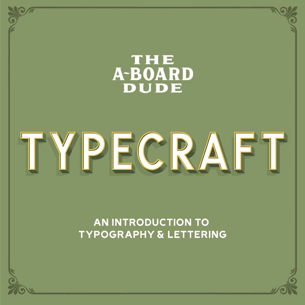 Typecraft: An Introduction to Typography and Lettering