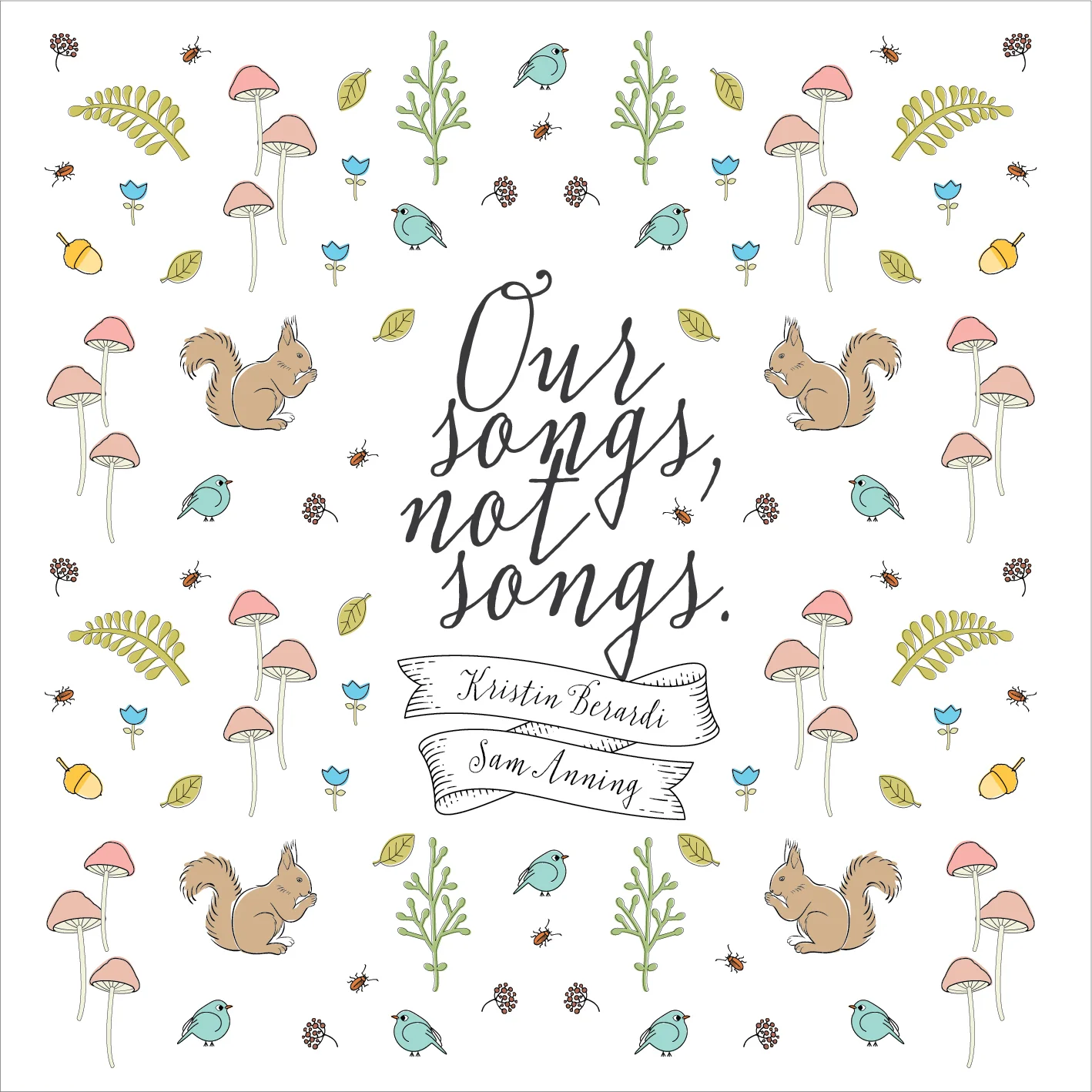 Kristin Berardi & Sam Anning 'Our Songs, Not Songs'