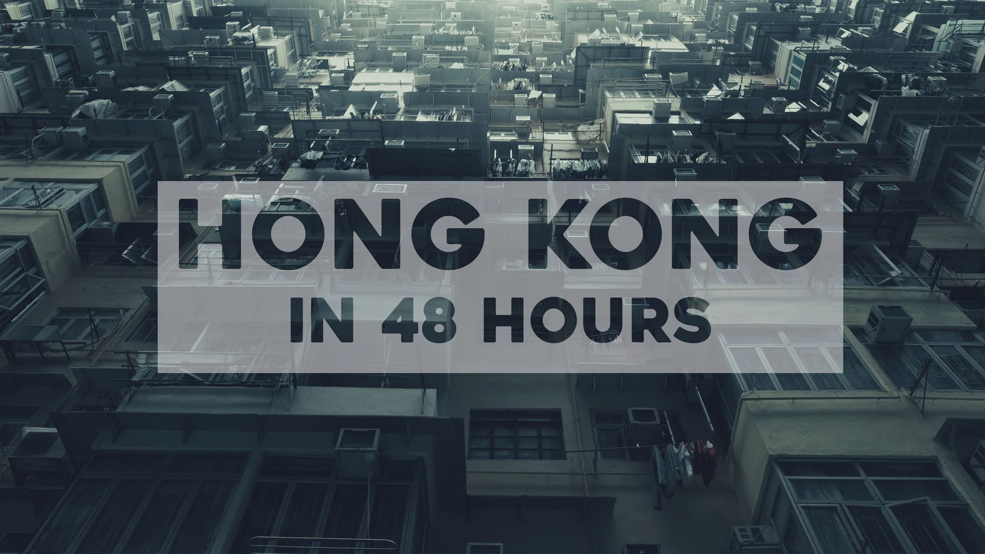 Hong Kong In 48 Hours