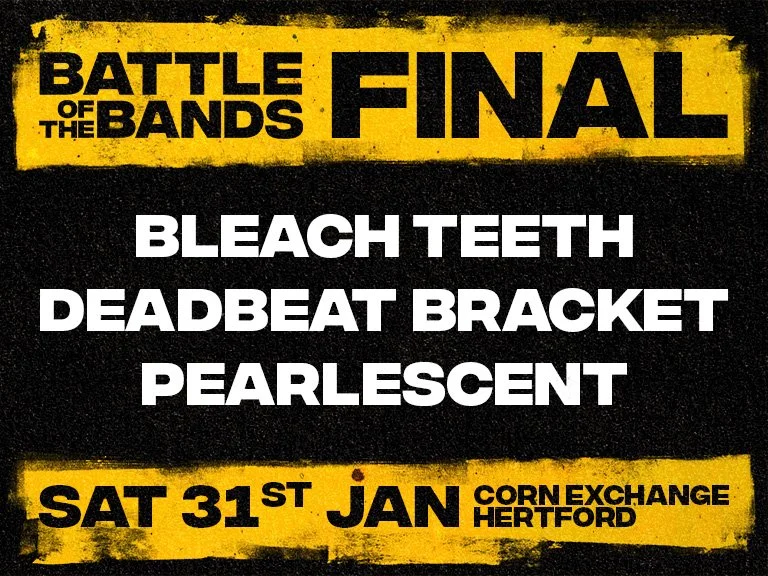 Hertford Corn Exchange Battle of the Bands - Final - SOLD OUT