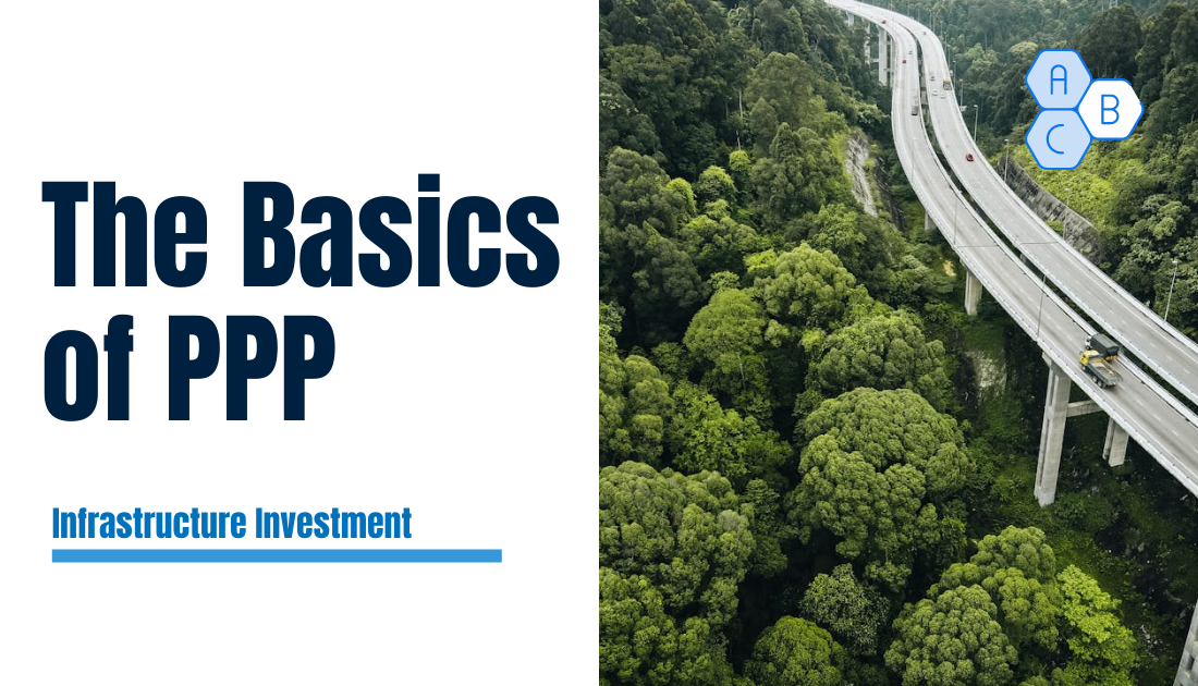 The Basics of Public-Private Partnerships (PPPs)