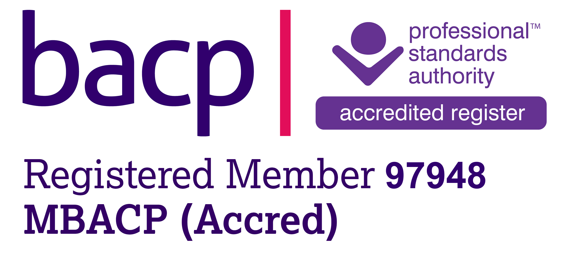 I am an accredited Registered Member ( no. 97948 ) of the British Association for Counselling and Psychotherapy (BACP), The BACP register is accredited by the Professional Standards Authority for Health and Social Care. Phone 01455 883300 Email ask@bacp.co.uk Website www.bacp.co.uk
