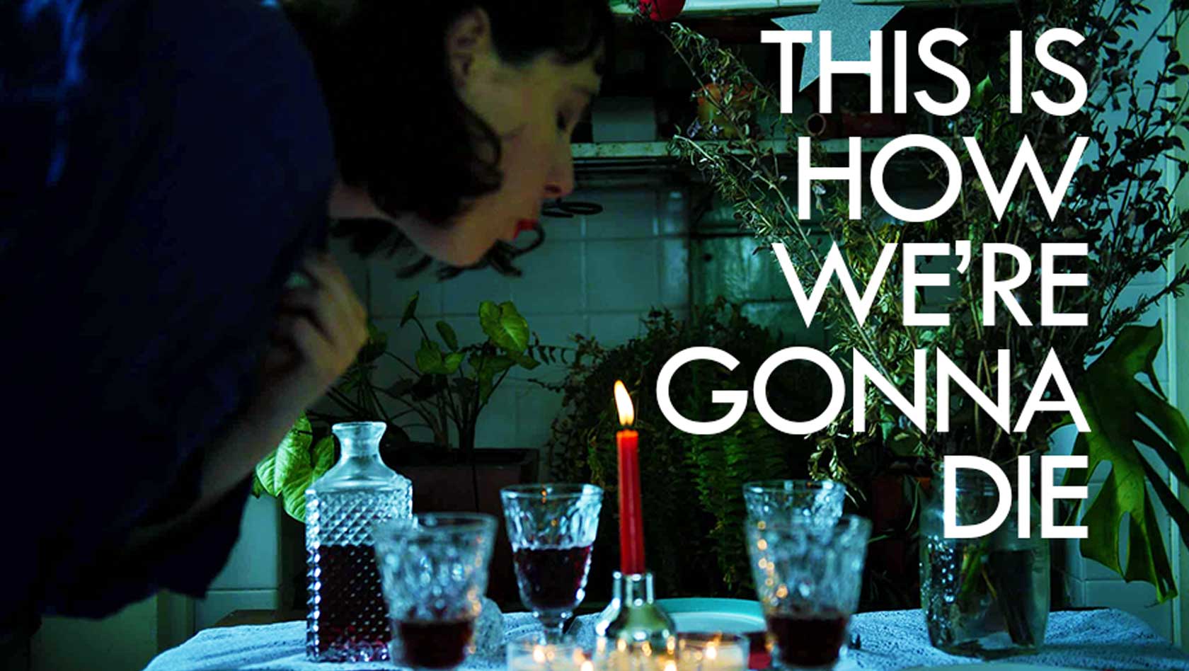 This-Is-How-We're-Gonna-Die.jpg