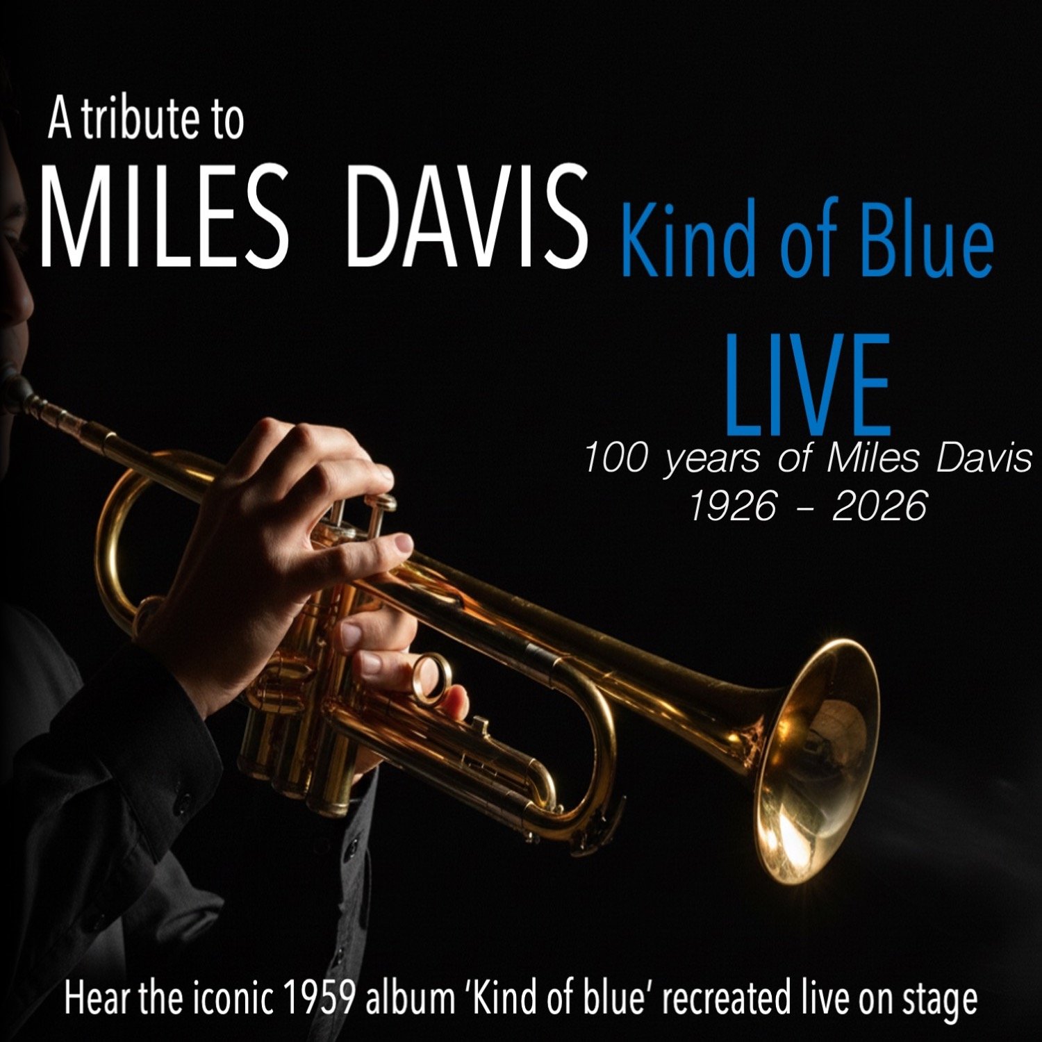 100 Years Of Miles Davis 1926 - 2026. Kind Of Blue Recreated Live.