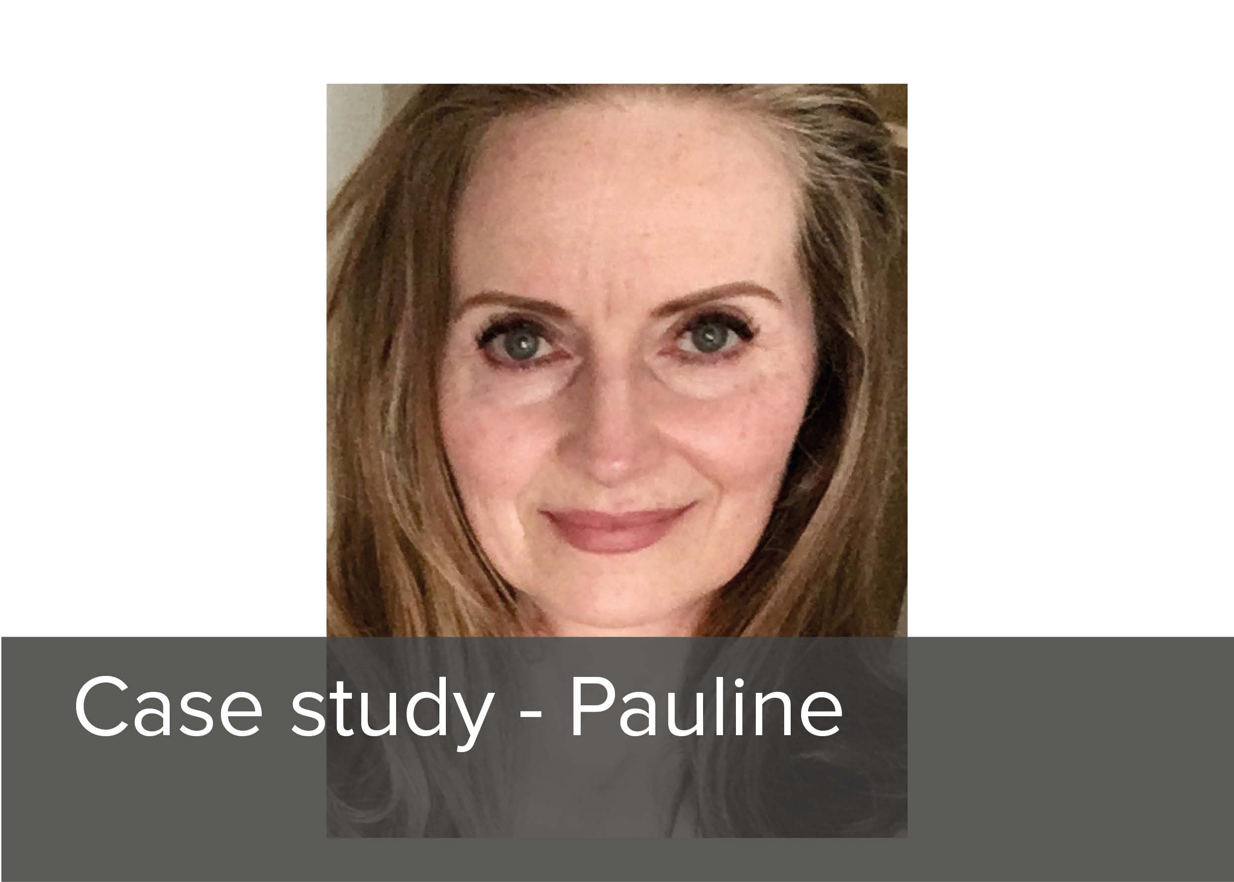 Case study - Pauline