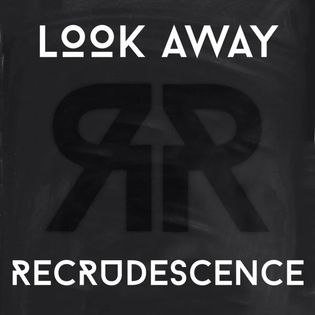 Recrudescene+-+Look+Away.jpg