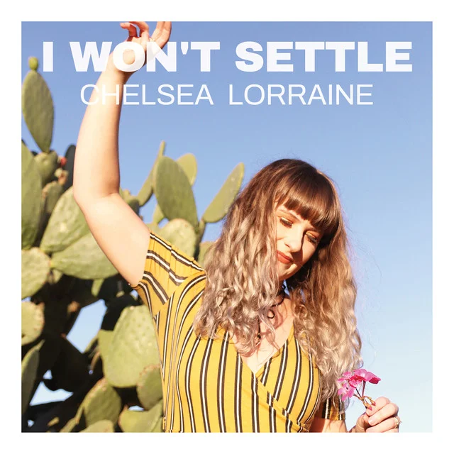 Chelsea - I wont Settle.jpeg