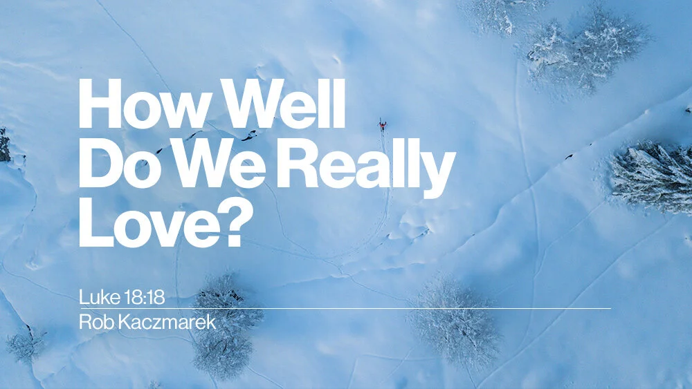 How Well Do We Really Love?