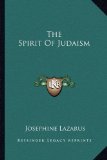 Photos of Josephine Lazarus are unavailable on the internet, but her The Spirit of Judaism (1895) can still be found in hardback and paper.