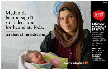 A Church of Sweden poster in the Stockholm subway system last December quotes the New Testament, Luke 2:6: “She gave birth to her firstborn, a son.” 