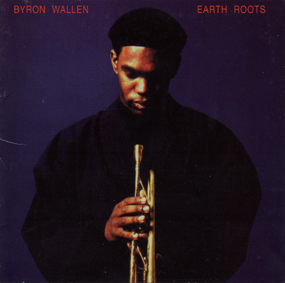 BYRON WALLEN- EARTH ROOTS (BW090)