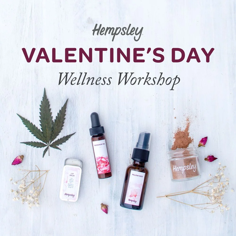 Tuesday Valentine's Day Wellness Workshop with Hempsley Health