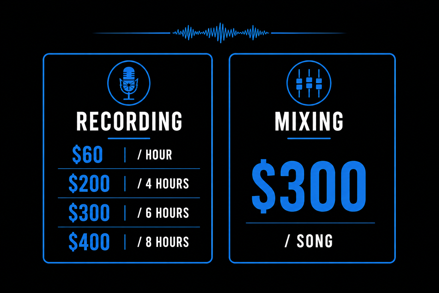 Pricing menu for audio recording and mixing services. The recording prices start at $60 per hour, with options for 4, 6, and 8 hours. The mixing service costs $300 per song.