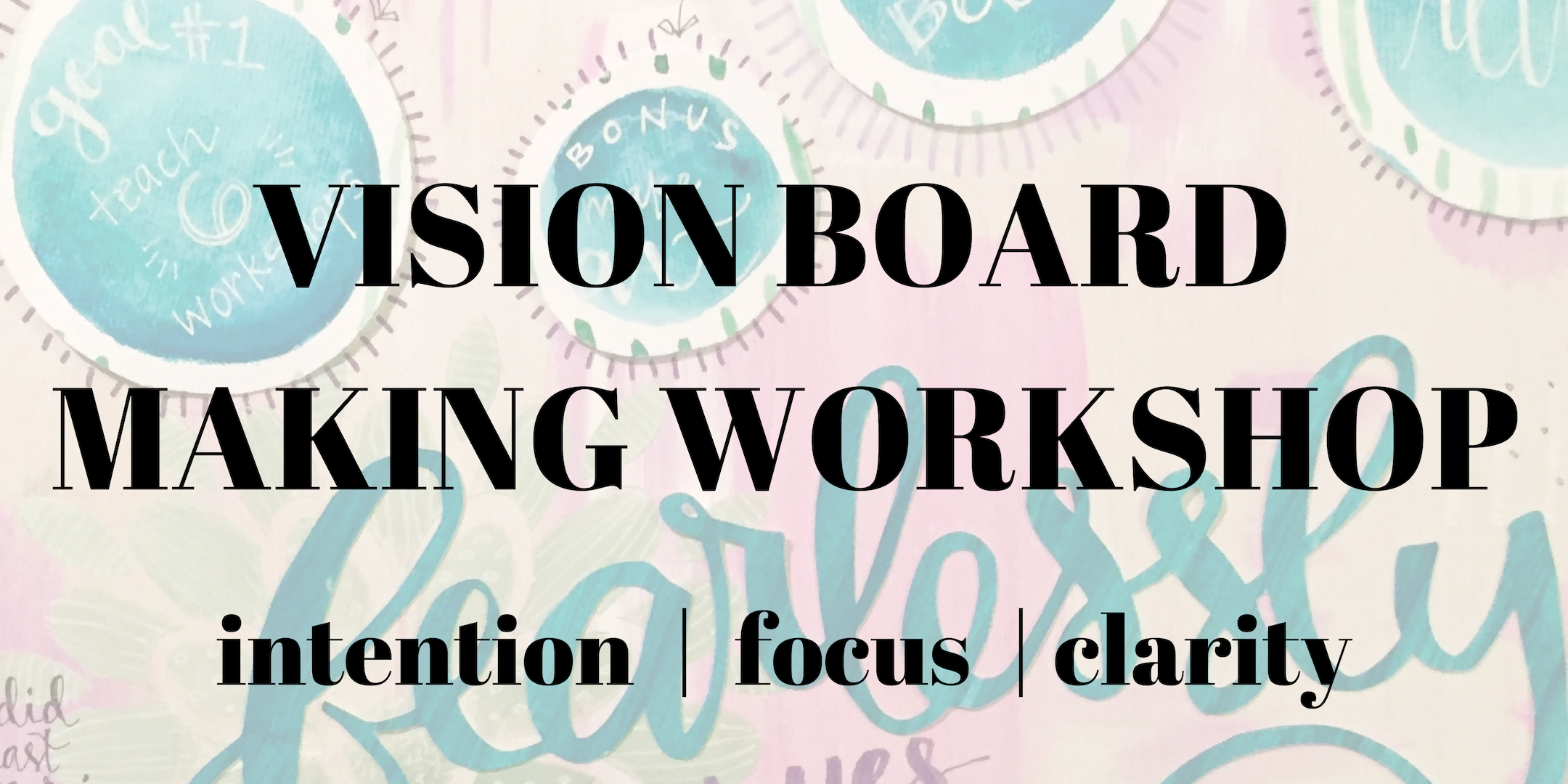 VISION BOARD MAKING WORKSHOP.png