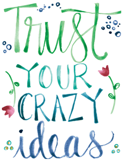 Thumb_ArtPrint_Trust_Your_Crazy_Ideas.png