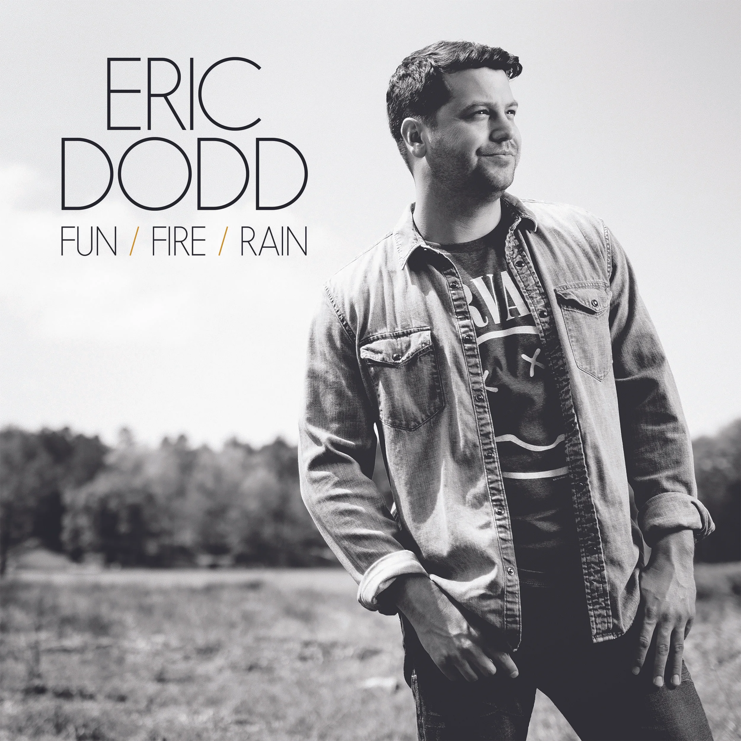 Eric Dodd Announces the Release of FUN / FIRE / RAIN