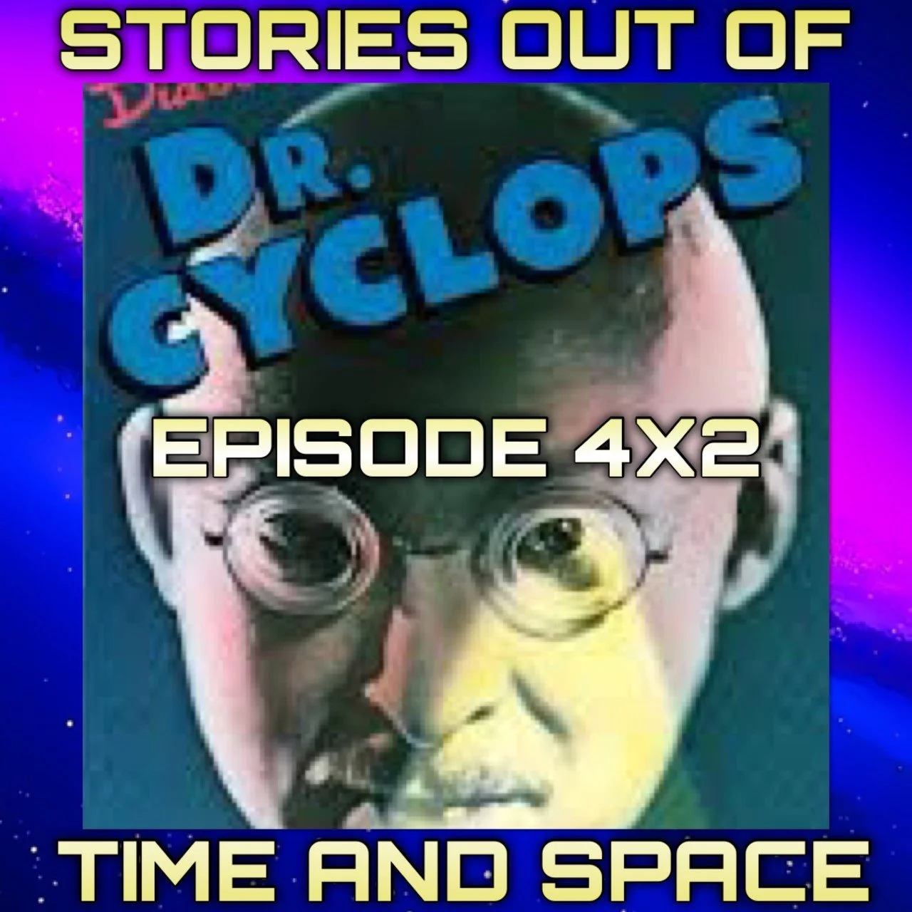 Episode 4X2 Doctor Cyclops 1940 episode artwork