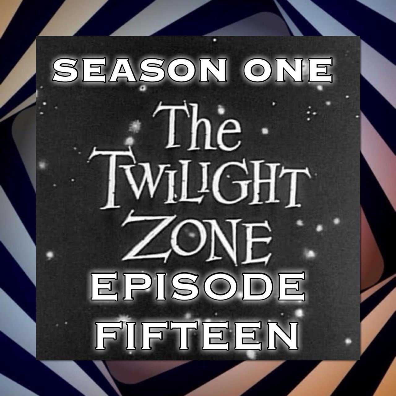 Trekking Through The Twilight Zone:  I shot an arrow into the air episode artwork