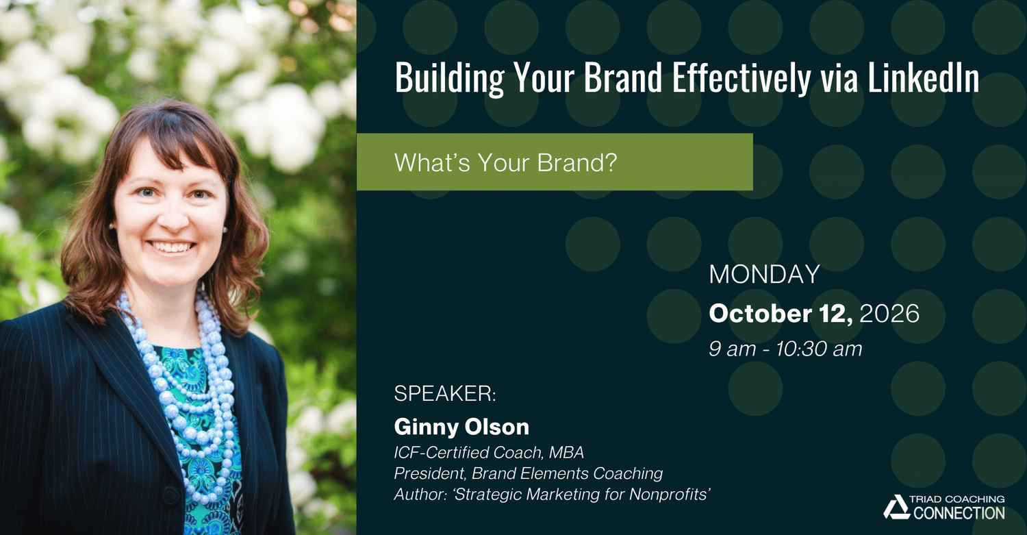 Build Your Brand Effectively on LinkedIn | TCC — Triad Coaching Connection