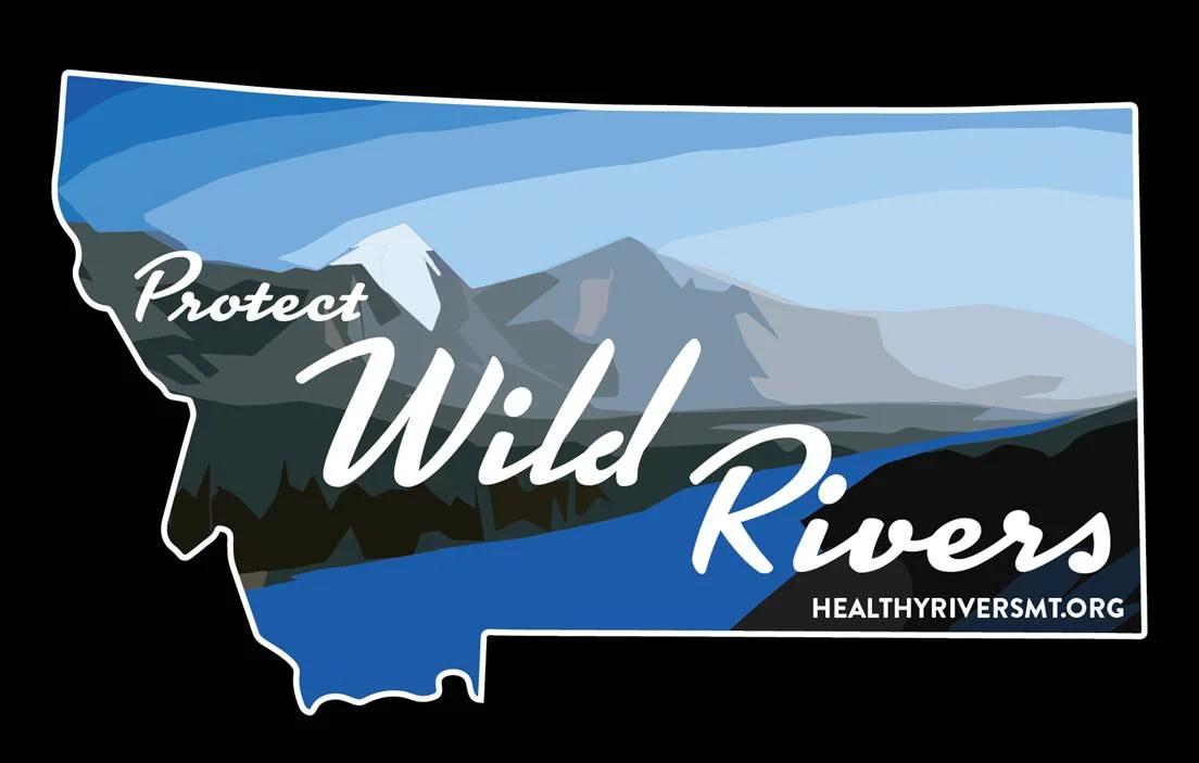  Please join MT Canoes and support Montana Healthy Rivers. Click the link for more info @ http://healthyriversmt.org