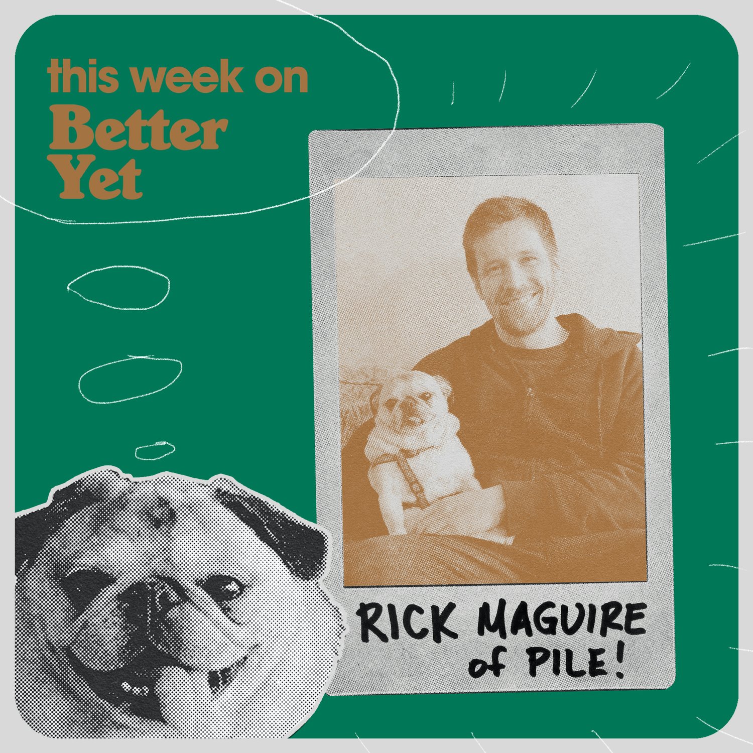 RICK MAGUIRE of PILE!