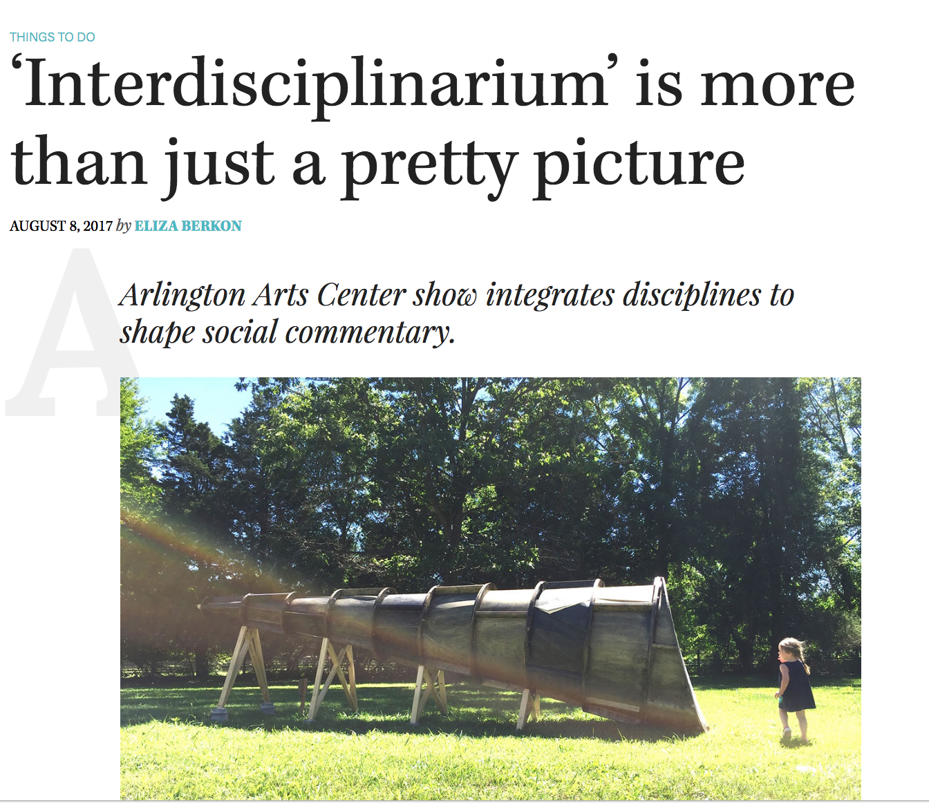 Northern Virginia Magazine "Megaphone" Review by Eliza Berkon "One of the most whimsical pieces in the show, Salvatore Pirrone’s monumental wooden Megaphone spans the AAC lawn, with its large end open for observers who’d like to crawl in." 