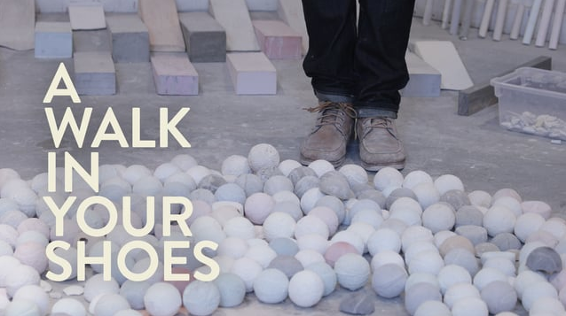   A Walk in Your Shoes , 2014. 