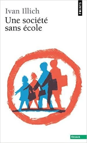 Une+société+sans+école+-+Ivan+Illich.jpeg