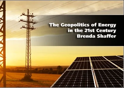 The Geopolitics of Energy in the 21st Century, Johns Hopkins SAIS
