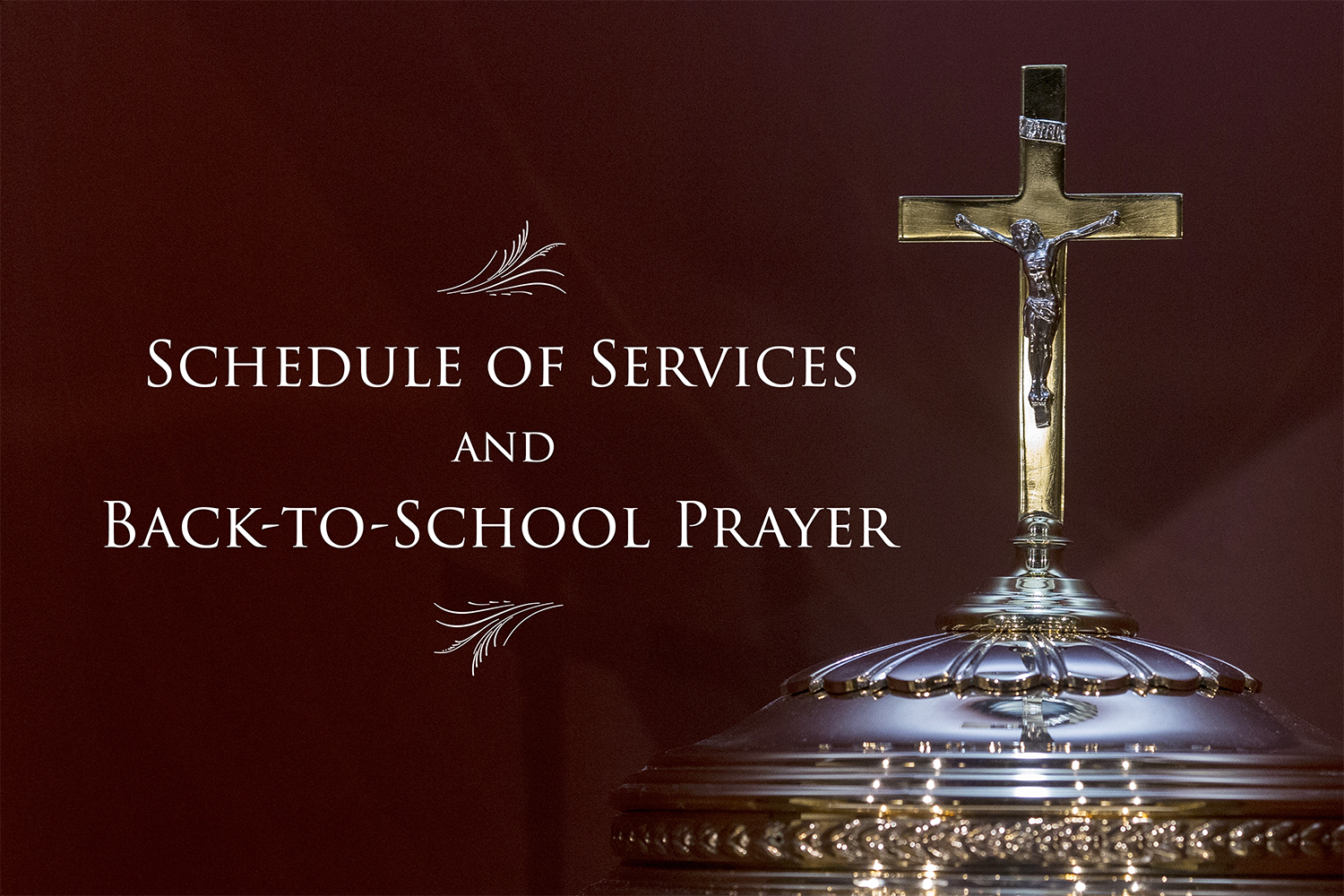 2025-2026 Schedule of Services and Back to School Prayer