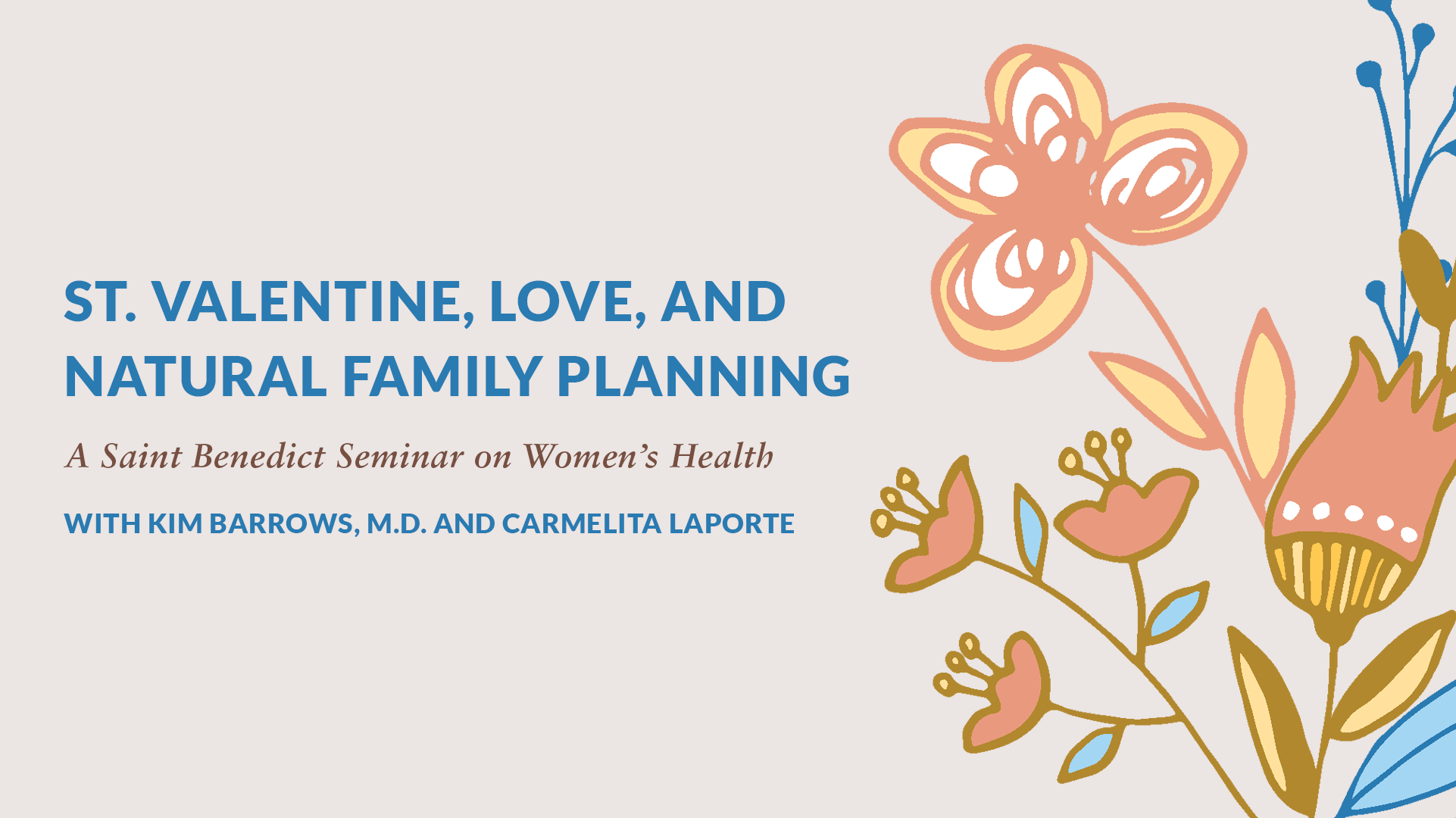 St. Valentine, Love, and Natural Family Planning: A Saint Benedict Seminar on Women's Health