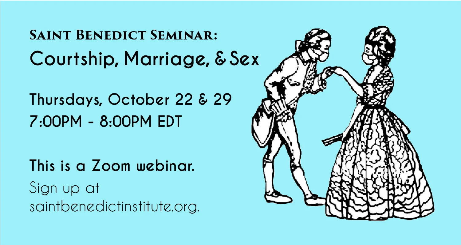Saint Benedict Seminar: Courtship, Marriage, and Sex