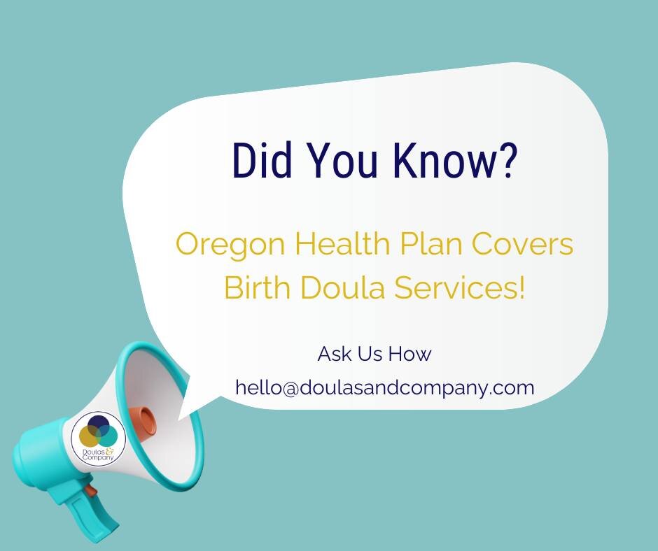 That&rsquo;s right! If you have Oregon Health Plan as your primary insurance, you can have a doula at no cost to you! 

Doulas and Company have been accepting OHP for almost five years! We&rsquo;re in Network with AllCare Health, Jackson Care Connect