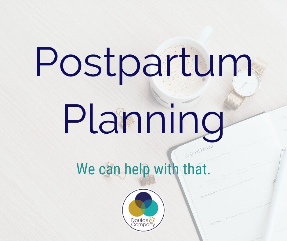 Your doula can help guide you in making plans for after baby arrives, including meal prep ideas(and help prepping those meals), support in the boundaries you would like to set inside and outside of your family as you navigate your postpartum transiti