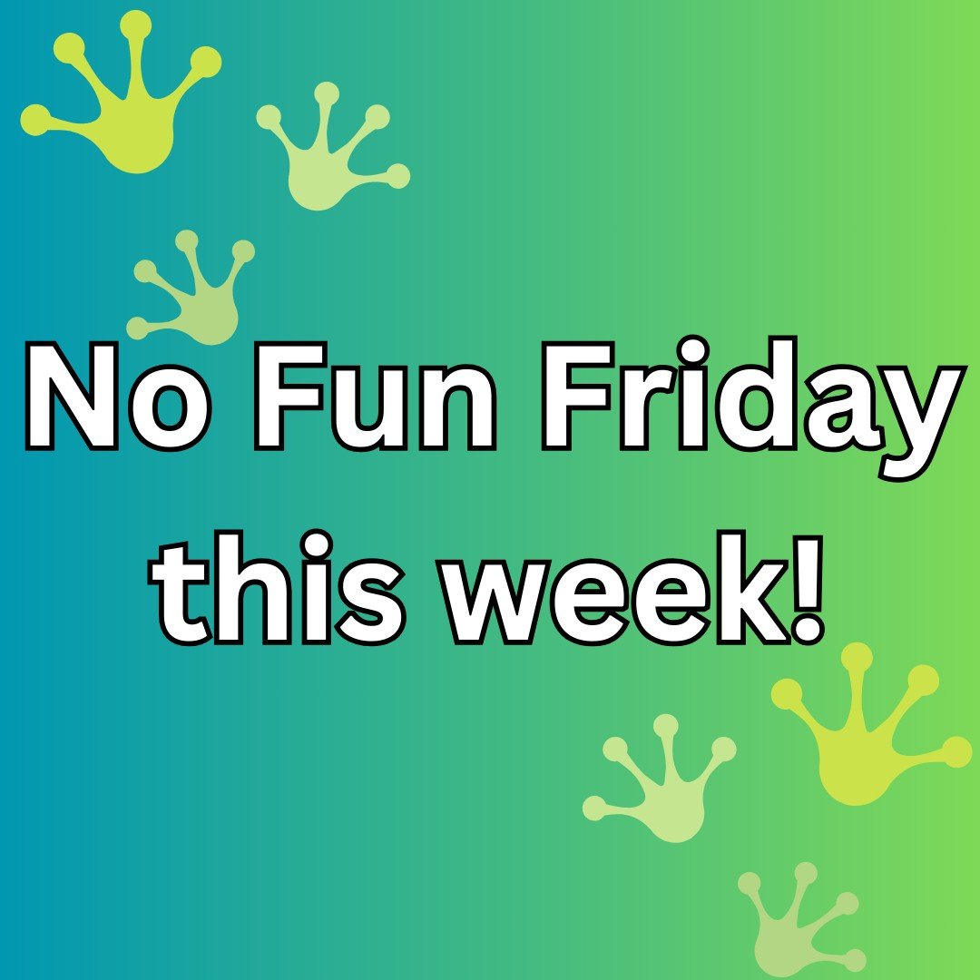 Due to field trips on Friday, we will NOT have FUN Friday this week! We are sorry for any inconvenience.