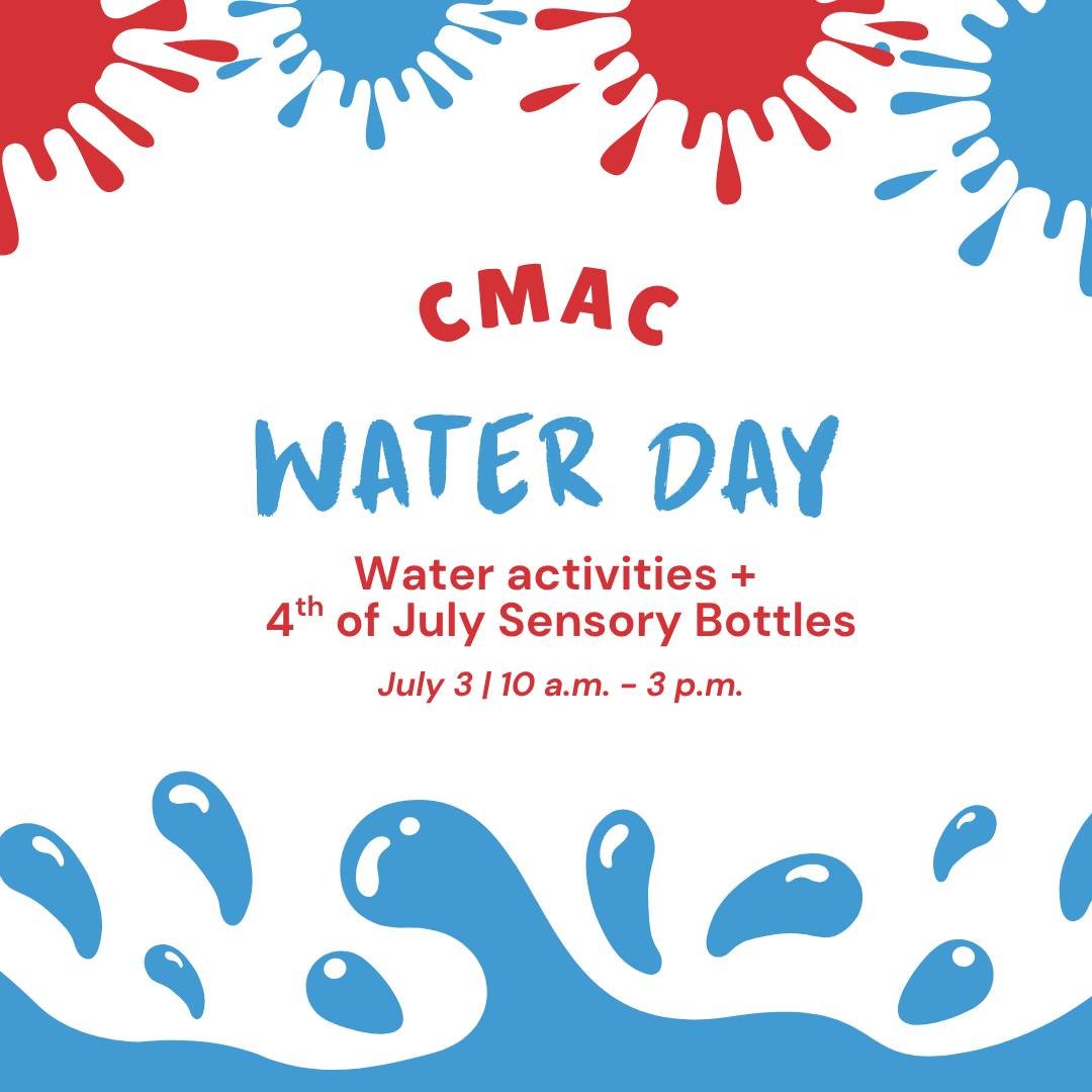 💦 Splash into summer with water day at CMAC! 💦

Join us on Wednesday, July 3, from 10 a.m. - 3 p.m. for a fun-filled day of water activities! We'll also be making festive 4th-of-July-themed sensory bottles. Cool off, get creative and celebrate the 