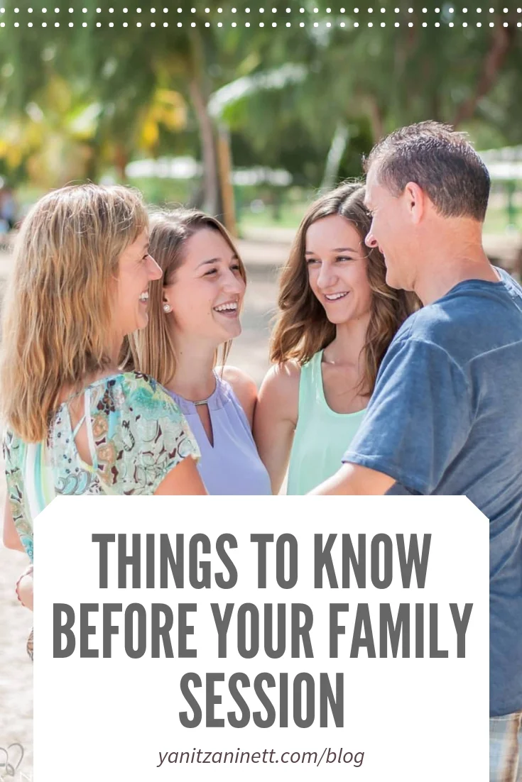 things-to-know-before-your-family-session-yanitza-ninett.jpg