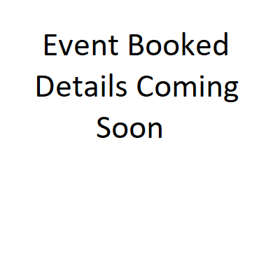 Booked - Details Coming Soon