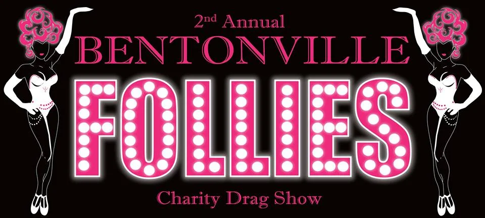 2nd Annual Bentonville Follies Charity Drag Show